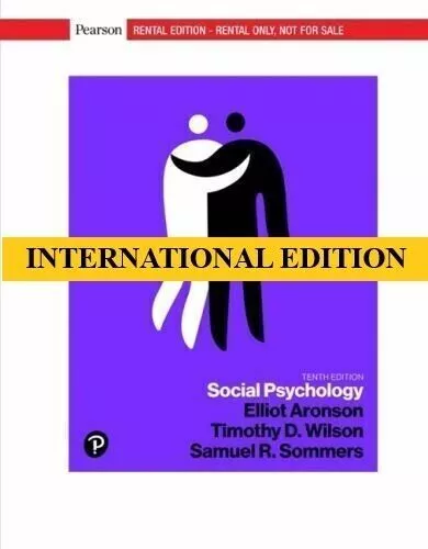 4-7 DAYS DELIVERY - Social Psychology by Elliot Aronson, 10th International ed.