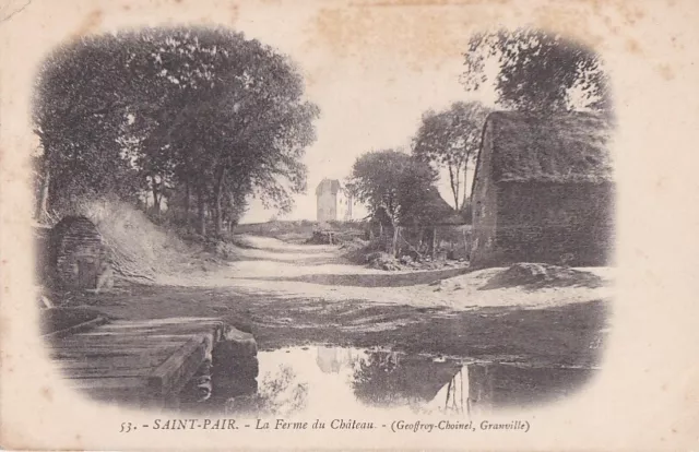 CPA 50 Env. Donville Granville SAINT-PAIR sur MER La Ferme du CHATEAU 1900
