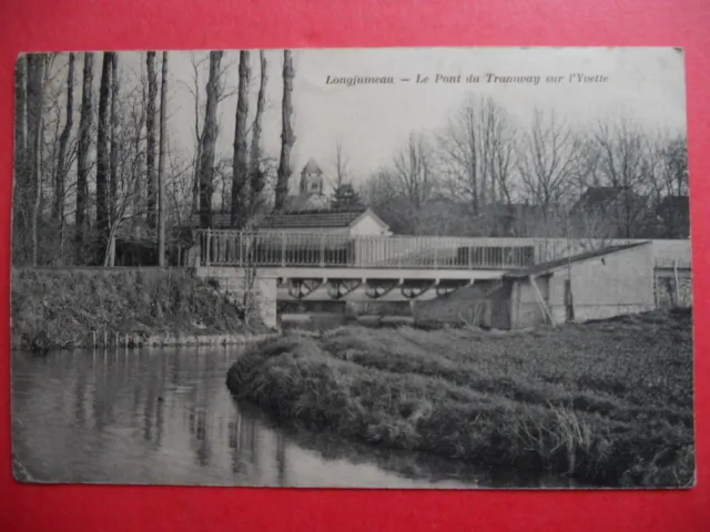 LONGJUMEAU  :  Le Pont du Tramway sur l'Yvette.......VO.1904.