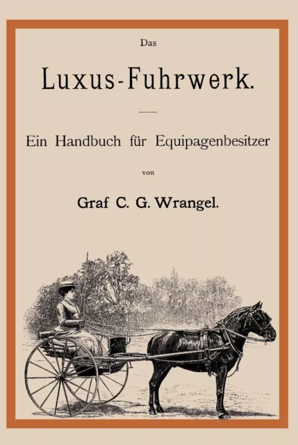 Das Luxus-Fuhrwerk / Kutschen Einspänner Vierspänner Kutscher / Buch NEU!