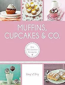 Muffins, Cupcakes & Co.: Die 80 besten Rezepte (Kön... | Buch | Zustand sehr gut