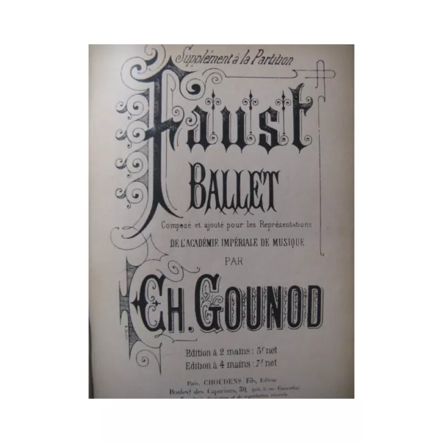 GOUNOD Charles Ballet Faust Roméo et Juliette Piano ca1890