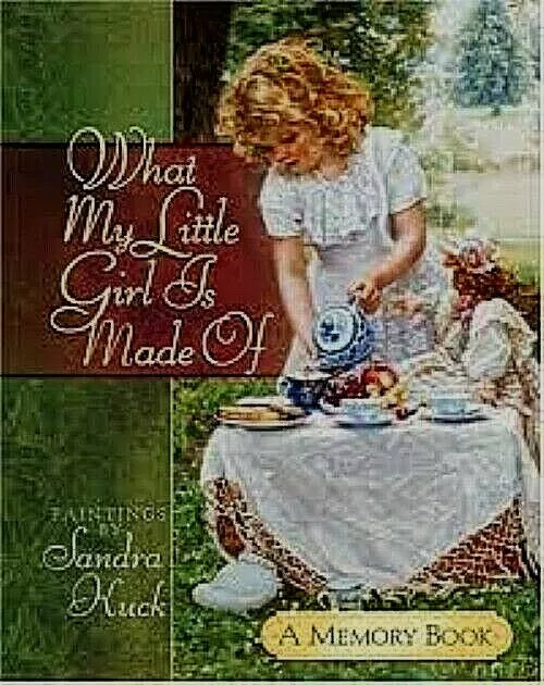 What My Little Girl is Made Of A MEMORY BOOK  by Sandra Kuck  ISBN 9780736914475