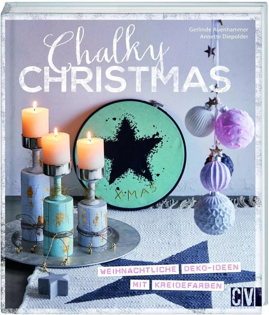 Chalky Christmas | Gerlinde Auenhammer, Annette Diepolder