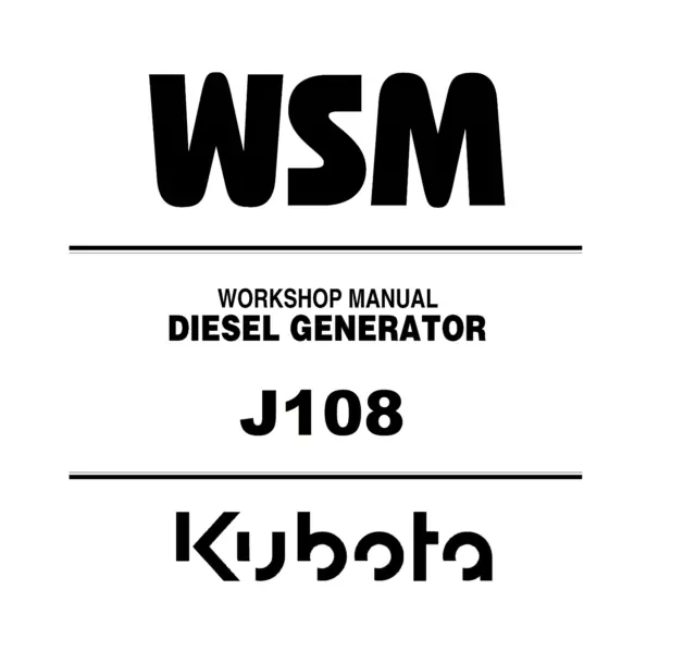 Kubota J108 Diesel Generator Workshop WSM Repair Service Manual - PDF Version