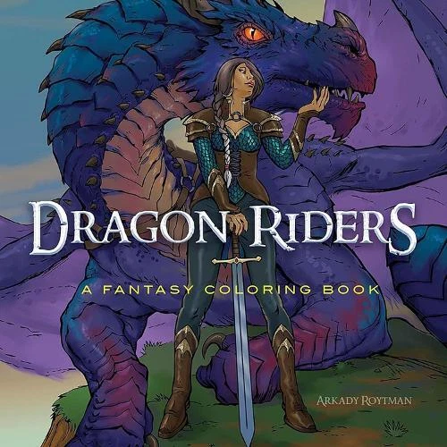Arkady Ruderman ARKADY ROYTMAN DRAGON Riders: a Fantasy Coloring Book (Poche) EUR 19,05 ...