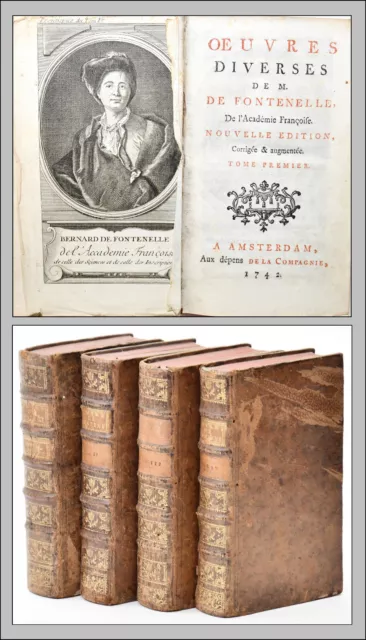 OEUVRES DIVERSES de M. de FONTENELLE - 1742 (4 vol.) -LITTÉRATURE SCIENCES PHILO