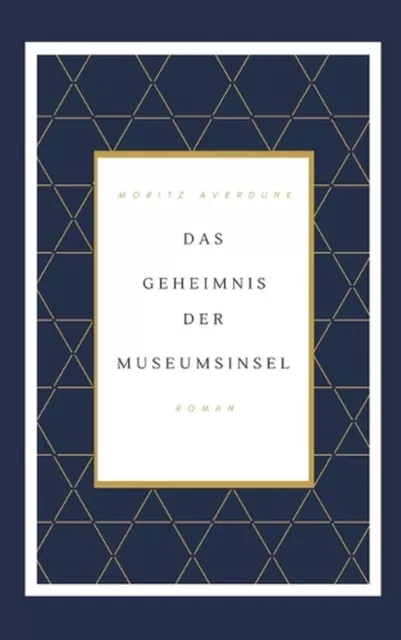 Das Geheimnis der Museumsinsel by Moritz Averdunk (German) Paperback Book