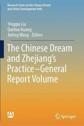 The Chinese Dream and Zhejiang s Practise General Report Volume