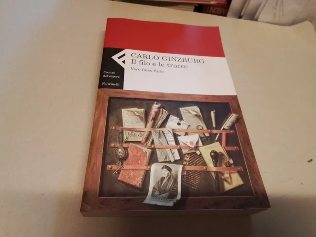 Carlo Ginzburg, Il filo e le tracce, Feltrinelli 2006, 1f24