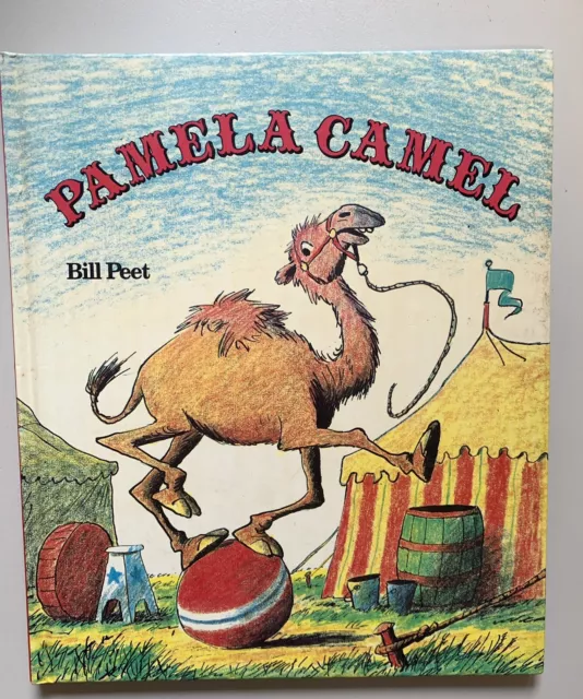 PAMELA CAMEL by Bill Peet Vintage 1985 Hardcover