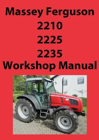 Massey Ferguson Mf2210 Mf2225 Mf2235 Tractor Workshop Manual
