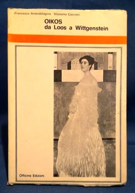 Amendolagine - Cacciari, OIKOS da Loos a Wittgenstein. Architettura Urbanistica