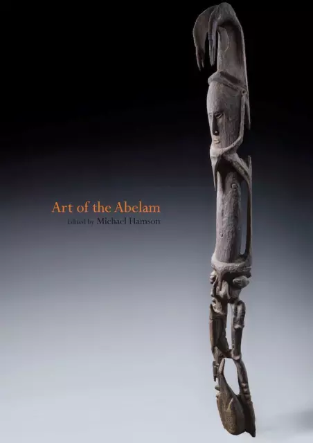 Art of the Abelam, New Guinea Art, Oceanic Tribal Art Catalog by Michael Hamson