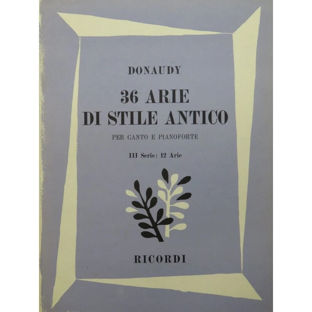 DONAUDY Stefano 12 Arie di Stille Antico 3 Chant Piano 1956
