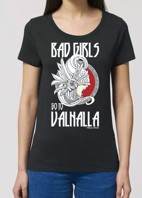 BAD GIRLS GO TO VALHALLA Divertente Donna Vichinga T-Shirt ORGANICA Nordic Warrior