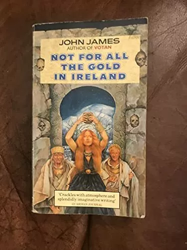 Not for All the Gold in Ireland by James, John Paperback Book The Cheap Fast