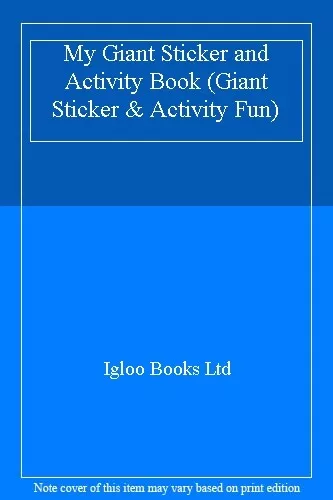 My Giant Sticker and Activity Book (Giant Sticker & Activity Fun),Igloo Books L