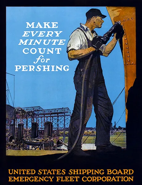 Make Every Minute Count For Pershing - 1917 - World War I - Propaganda Poster