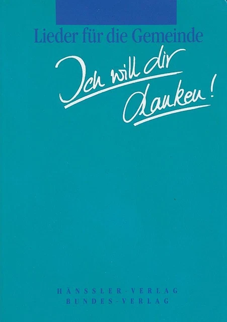 Ich will dir danken! Lieder für die Gemeinde Buch XVIII Deutsch 2021