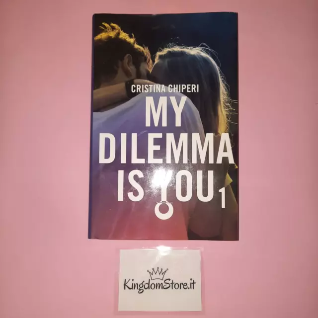 My Dilemma Is You 1 - Cristina Chiperi - Leggereditore - Libro