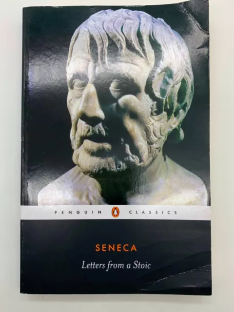 LETTERS FROM A STOIC: Epistulae Morales Ad Lucilium by Lucius Annaeus Seneca