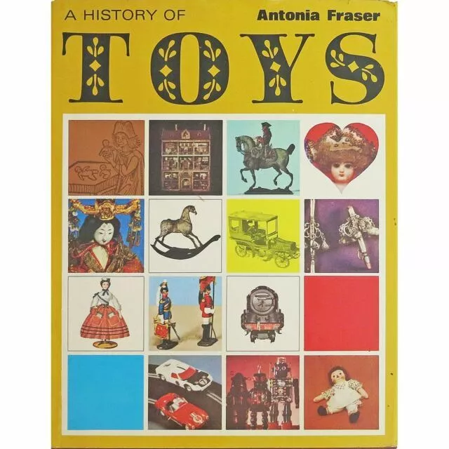 A history of toys by Fraser, Antonia