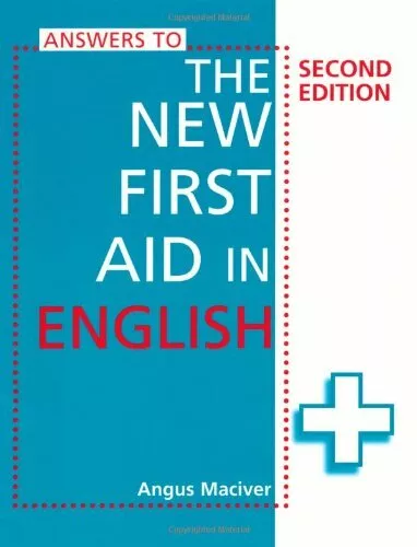 Answers to the New First Aid in English By Angus Maciver