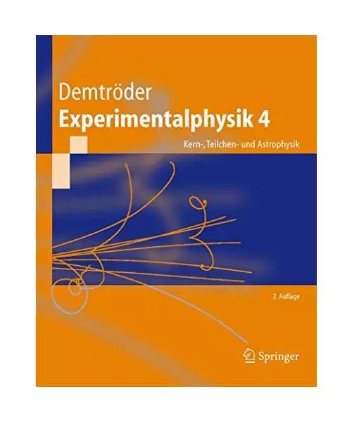 Experimentalphysik 4: Kern-, Teilchen- und Astrophysik, Wolfgang Demtröder