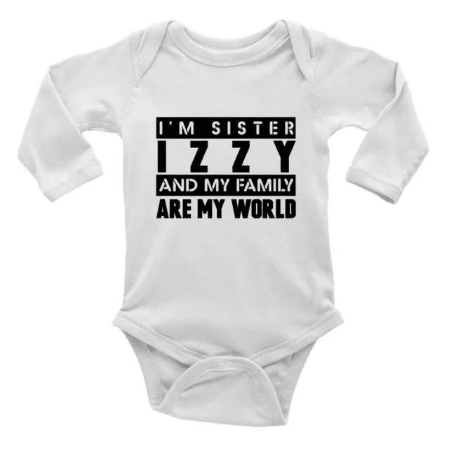 Personalised Im Sister & My Family Are My World Long Sleeve Baby Vest Bodysuit