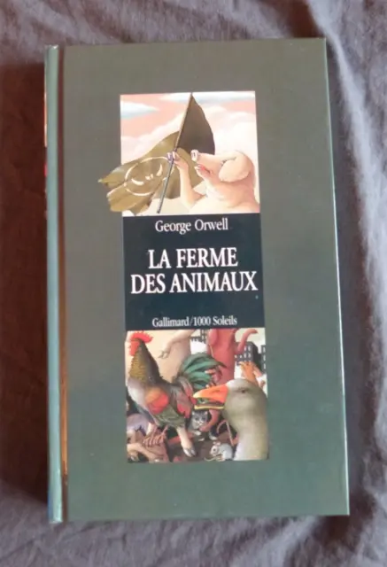 George ORWELL, "La Ferme des Animaux", Collection 1000 Soleils, Gallimard, 1991