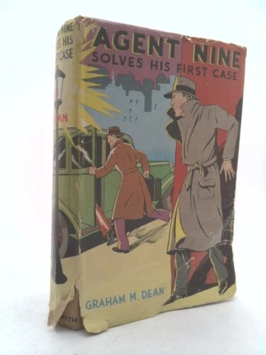 AGENT NINE SOLVES His First Case: a story of the daring exploits ofthe ...