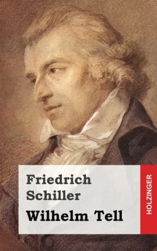 WILHELM TELL (GERMAN EDITION) By Friedrich Schiller **BRAND NEW**