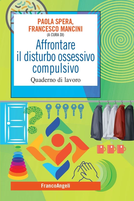 Libri Affrontare Il Disturbo Ossessivo Compulsivo. Quaderno Di Lavoro