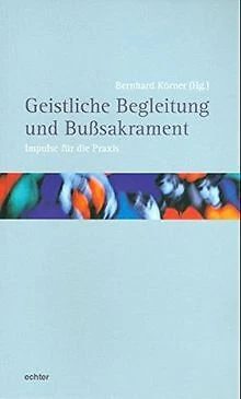 Geistliche Begleitung und Bußsakrament: Impulse für... | Buch | Zustand sehr gut