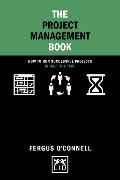 Project Management Book : How to Run Successful Projects in Half the Time, Ha...