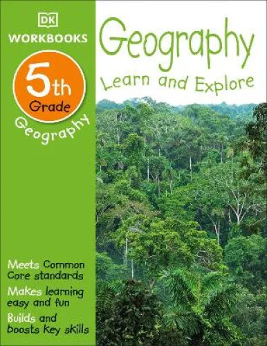 DK Workbooks: Geography, Fifth Grade: Learn and Explore (DK Workbooks)