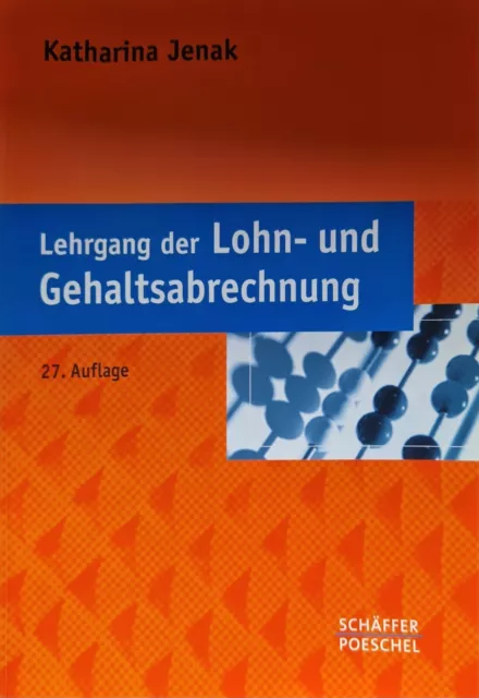 Lehrgang der Lohn- und Gehaltsabrechnung - 27.Auflage 2011 - Lehrbuch
