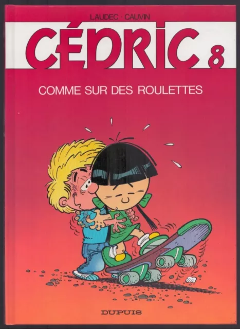 Laudec / Cauvin . Cédric N°8 . Comme Sur Des Roulettes . Eo . 1994 .