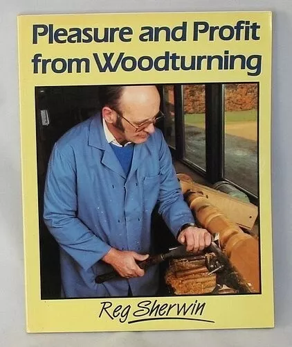 Pleasure and Profit from Woodturning