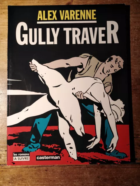 BD Gully Traver Alex Varenne - Erotique - EO 1993 - TBE