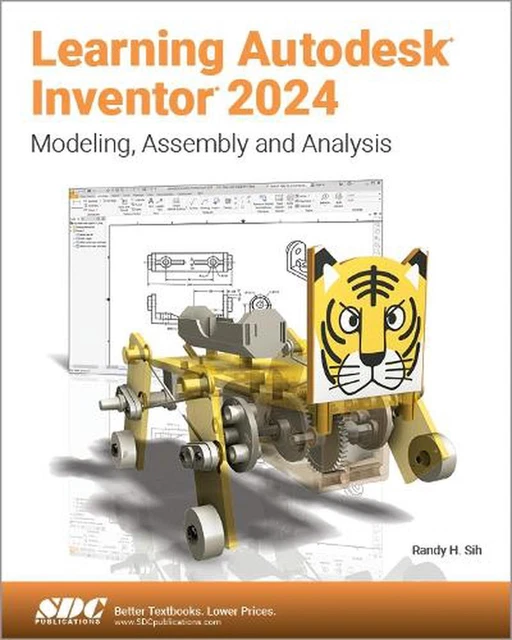 LEARNING AUTODESK INVENTOR 2024 Modeling, Assembly and Analysis by