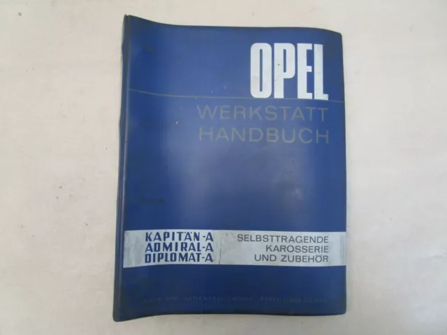 Opel Kapitän Admiral Diplomat A Werkstatthandbuch Karosserie & Zubehör 1964 orig