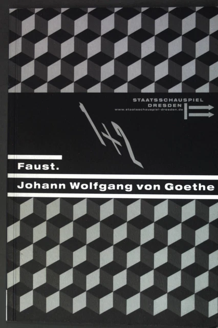 Faust: Johann Wolfgang von Goethe; Staatsschauspiel Dresden, Spielzeit 2006/2007