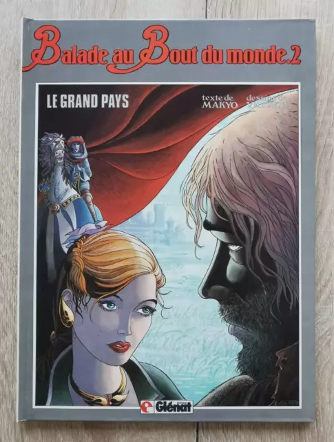 Balade Au Bout Du Monde ** Tome 2 Le Grand Pays ** 1985 Makyo/Vicomte