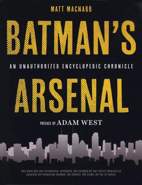 Batman's Arsenal: An Unauthorized Encyclopedic Chronicle by Matt Macnabb (Englis