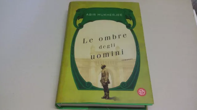 LE OMBRE DEGLI UOMINI - MUKHERJEE ABIR - SEM, 14s22