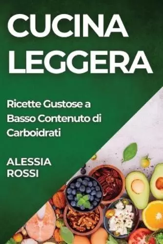 Alessia Rossi Cucina Leggera (Tapa blanda)