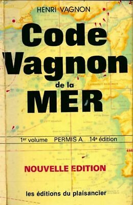 2394031 - Code Vagnon de la mer Tome I : Permis A - Henri Vagnon