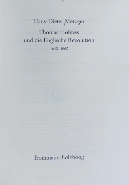 Thomas Hobbes und die Englische Revolution : 1640 - 1660. Quaestiones ; 1. Metzg